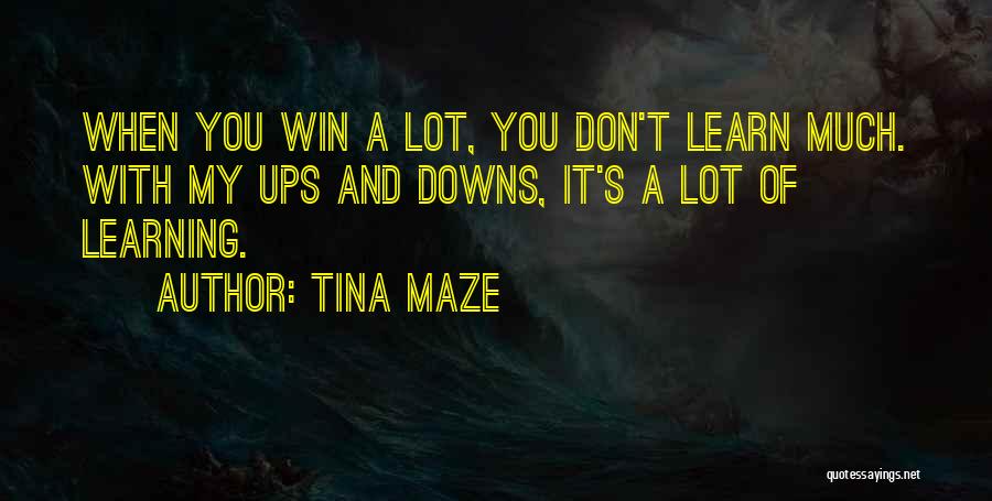 Sometimes You Win Sometimes You Learn Quotes By Tina Maze
