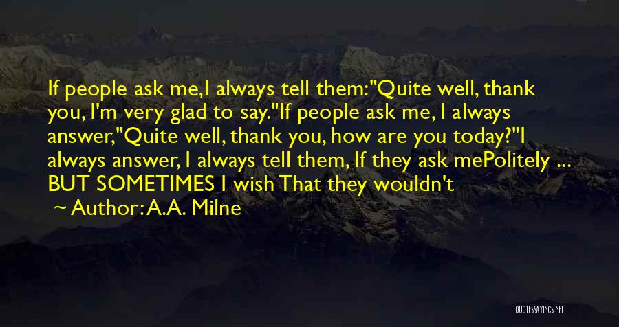Sometimes You Wish Quotes By A.A. Milne