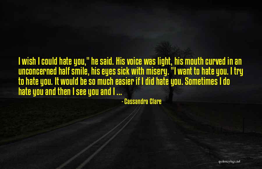 Sometimes You Wish Quotes By Cassandra Clare