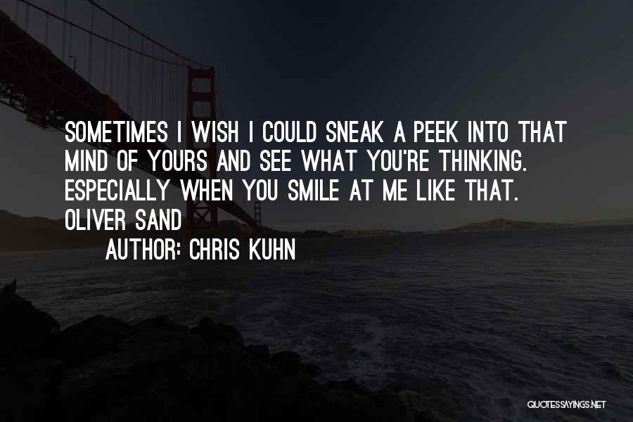 Sometimes You Wish Quotes By Chris Kuhn