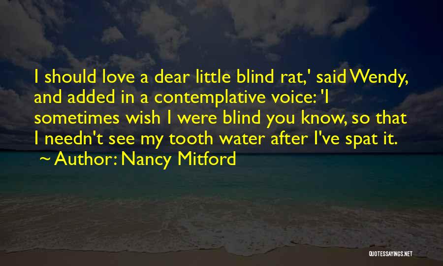 Sometimes You Wish Quotes By Nancy Mitford