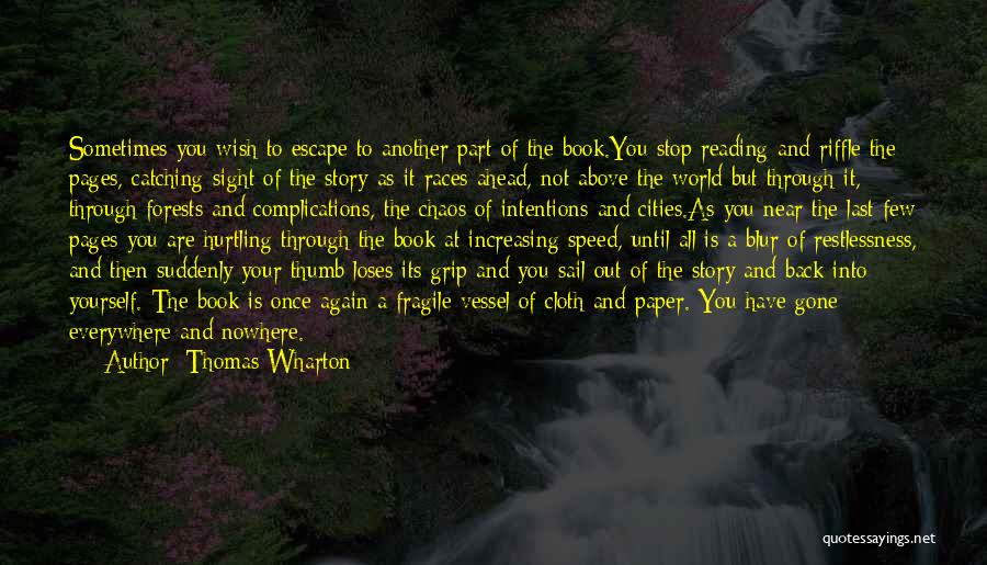 Sometimes You Wish Quotes By Thomas Wharton