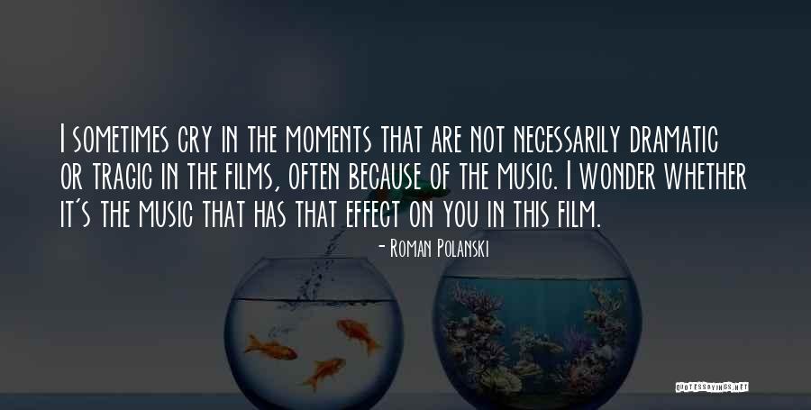 Sometimes You Wonder Quotes By Roman Polanski Sometimes You Wonder Quotes By Roman Polanski