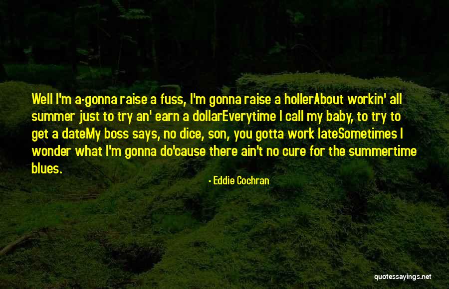 Sometimes You've Gotta Quotes By Eddie Cochran