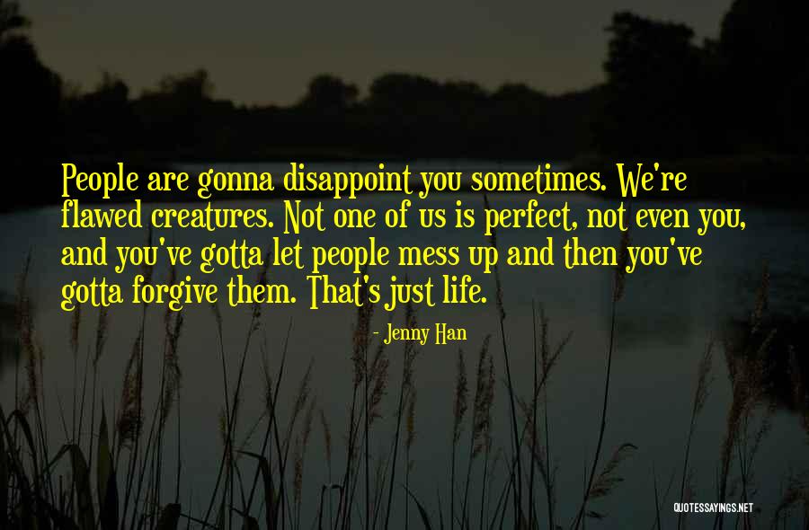 Sometimes You've Gotta Quotes By Jenny Han