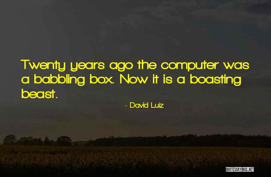 Sometimey Friend Quotes By David Luiz