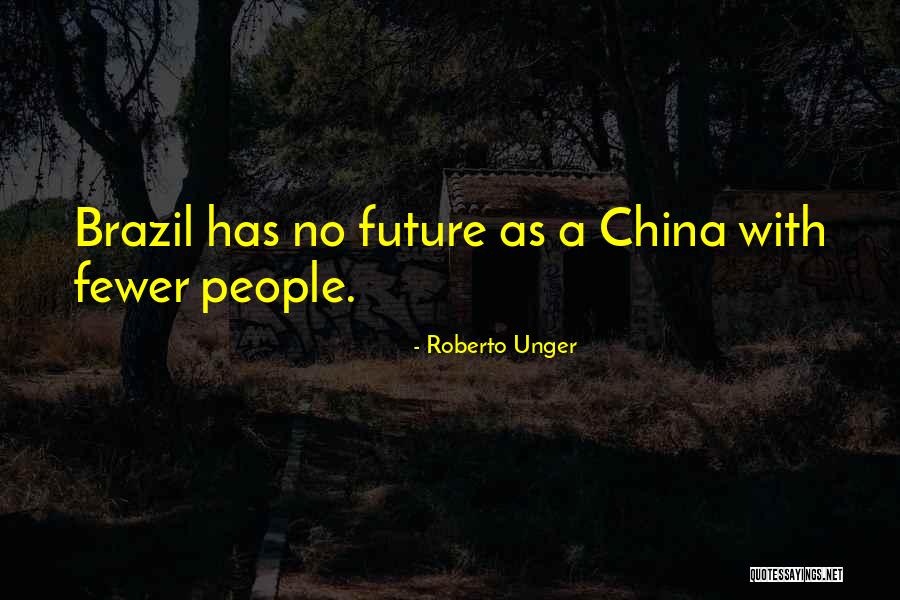 Sometimey People Quotes By Roberto Unger Sometimey People Quotes By Roberto Unger