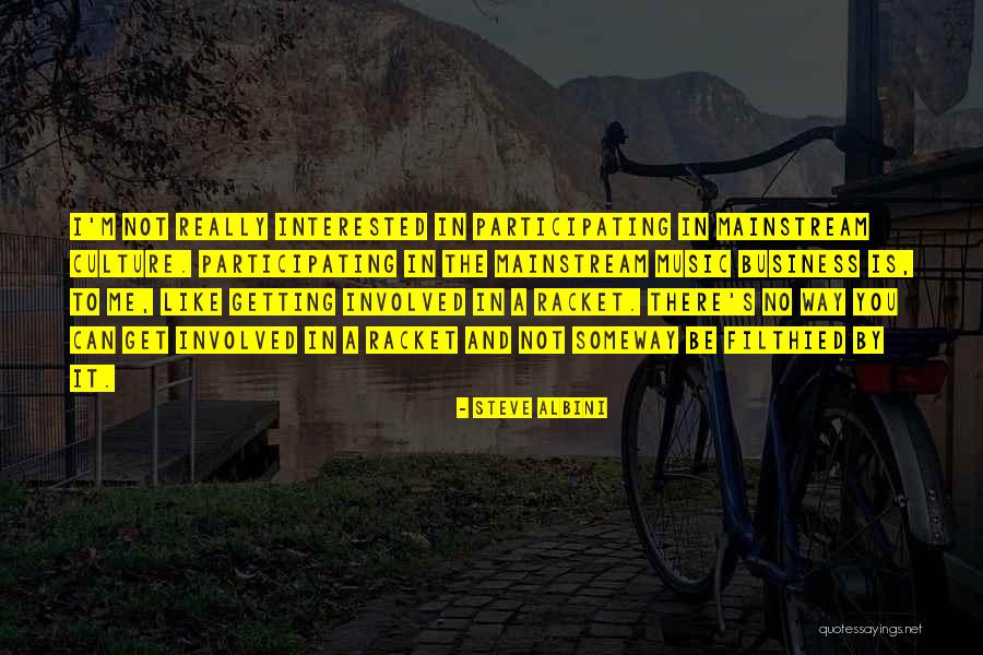 Someway Quotes By Steve Albini Someway Quotes By Steve Albini