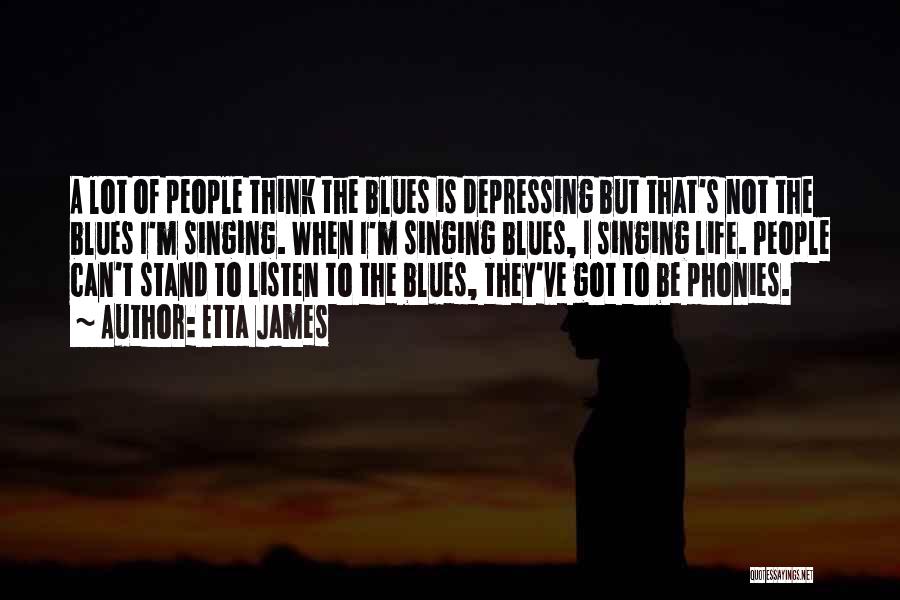 Somewhat Depressing Quotes By Etta James