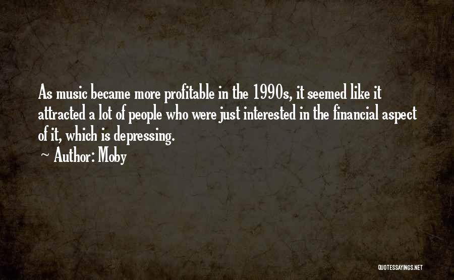 Somewhat Depressing Quotes By Moby