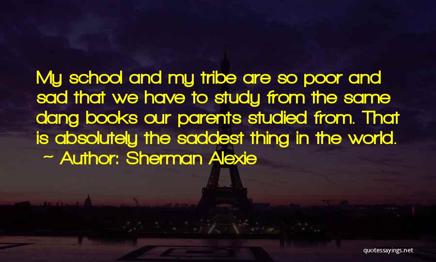 Somewhat Sad Quotes By Sherman Alexie