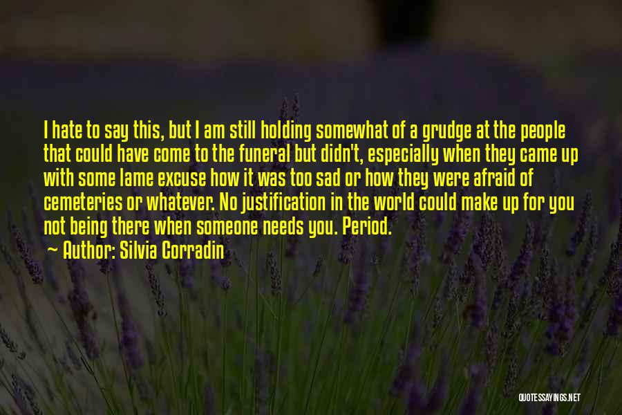 Somewhat Sad Quotes By Silvia Corradin