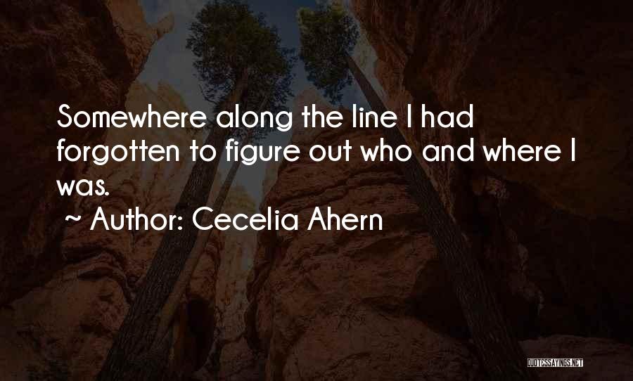 Somewhere Along The Line Quotes By Cecelia Ahern