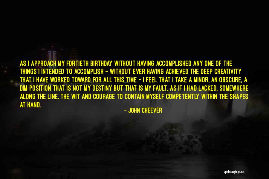 Somewhere Along The Line Quotes By John Cheever