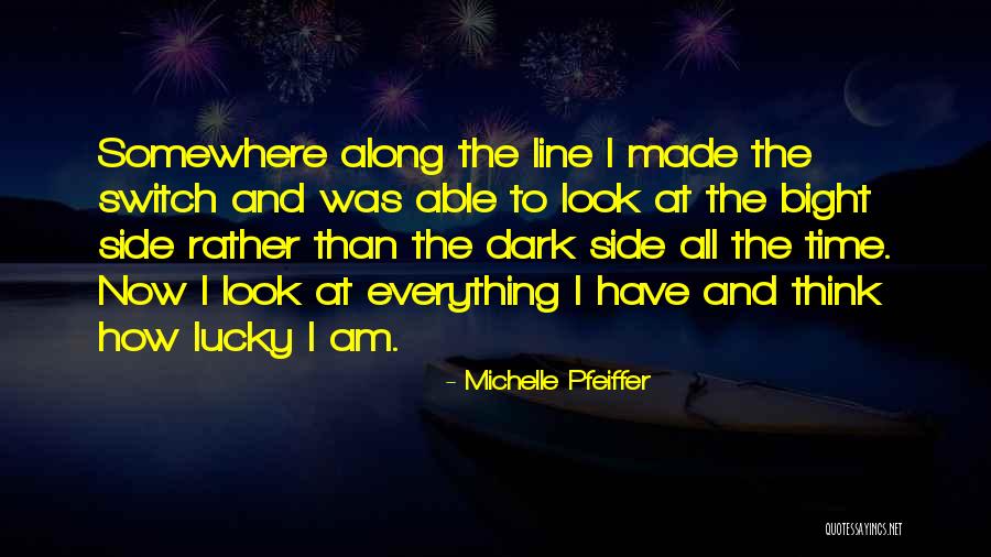 Somewhere Along The Line Quotes By Michelle Pfeiffer