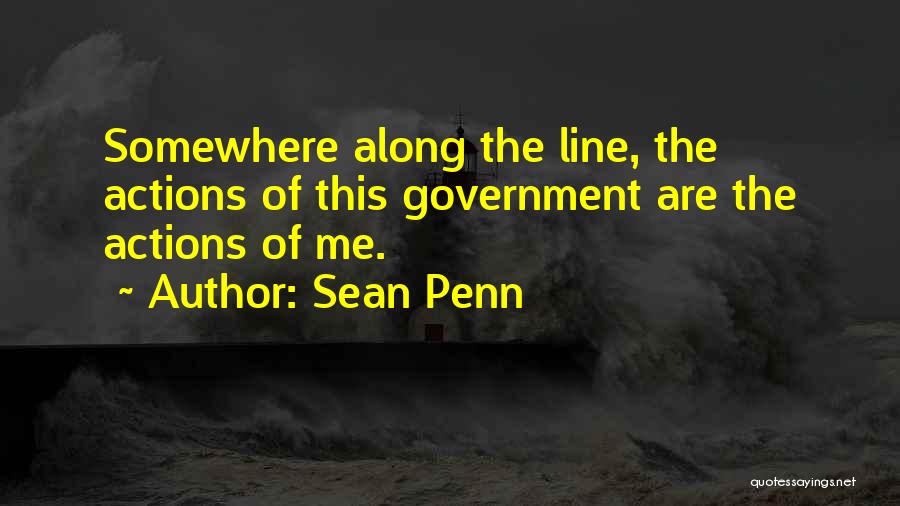 Somewhere Along The Line Quotes By Sean Penn