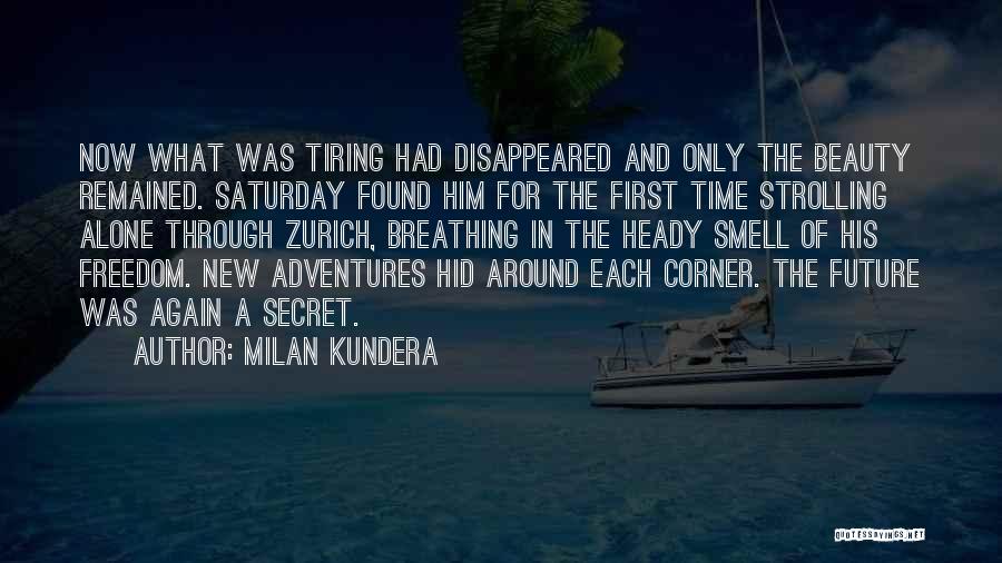 Somewhere Around The Corner Quotes By Milan Kundera