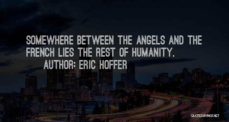 Somewhere Between Quotes By Eric Hoffer