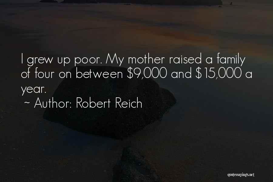 Somewhere Between We Grew Up Quotes By Robert Reich