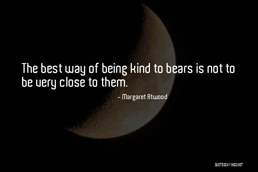 Somewhere Close To Nature Quotes By Margaret Atwood Somewhere Close To Nature Quotes By Margaret Atwood