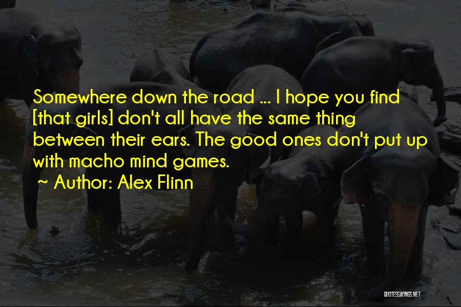 Somewhere Down The Road Quotes By Alex Flinn