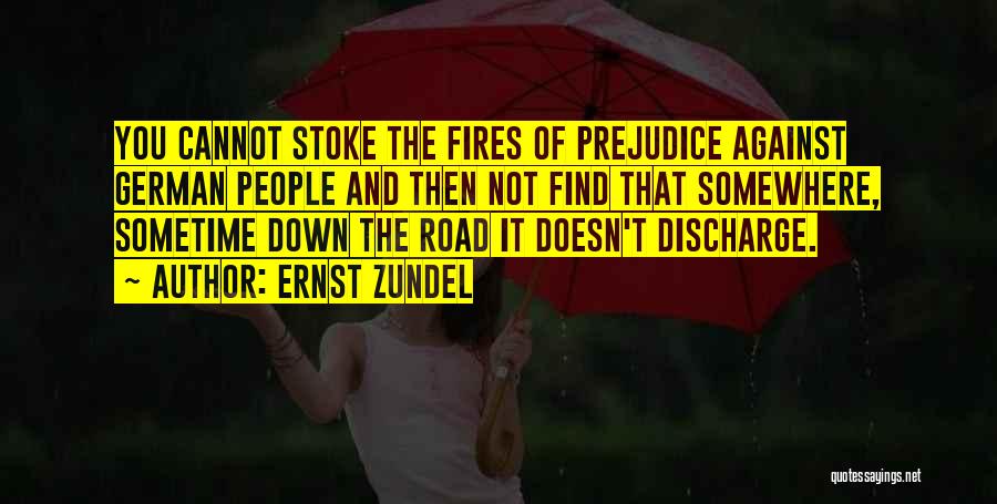 Somewhere Down The Road Quotes By Ernst Zundel