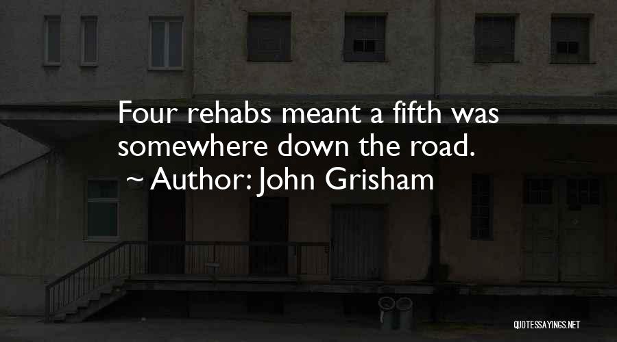 Somewhere Down The Road Quotes By John Grisham