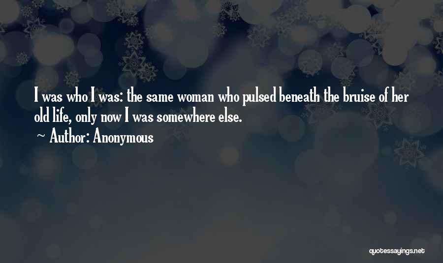 Somewhere Else Quotes By Anonymous