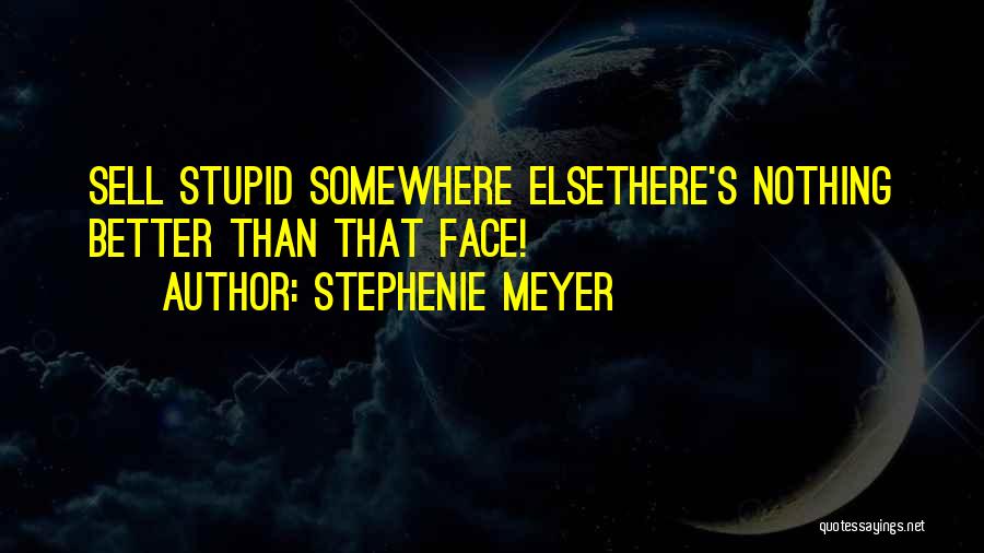 Somewhere Else Quotes By Stephenie Meyer