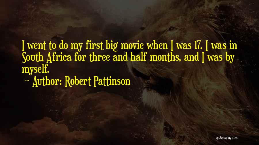 Somewhere In Africa Movie Quotes By Robert Pattinson