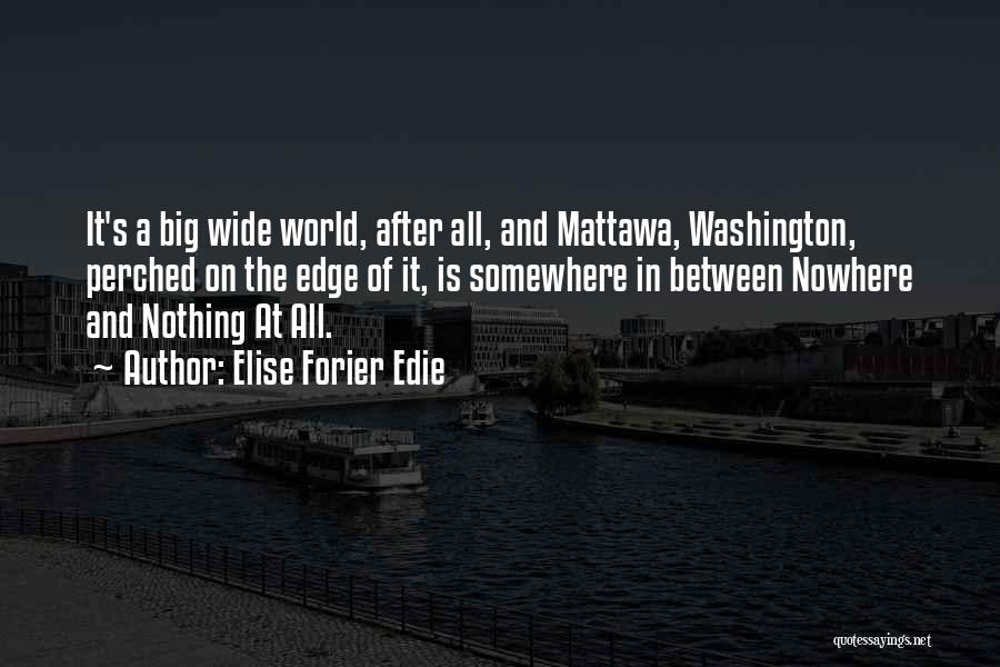 Somewhere In Between Quotes By Elise Forier Edie