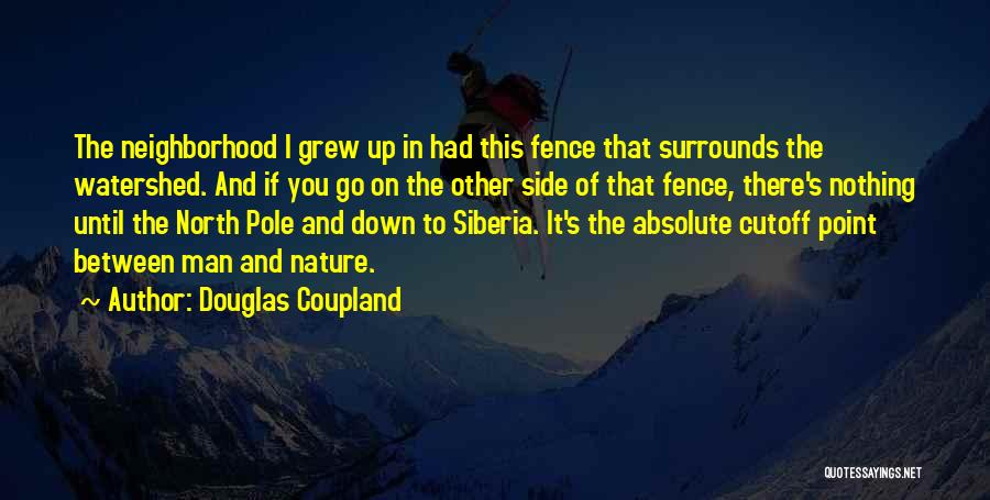 Somewhere In Between We Grew Up Quotes By Douglas Coupland