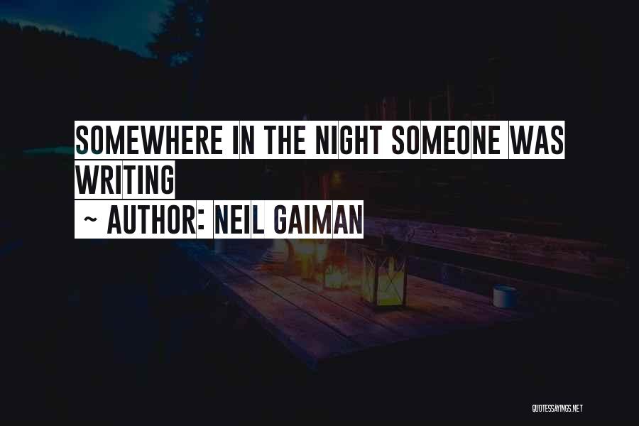 Somewhere In The Night Quotes By Neil Gaiman