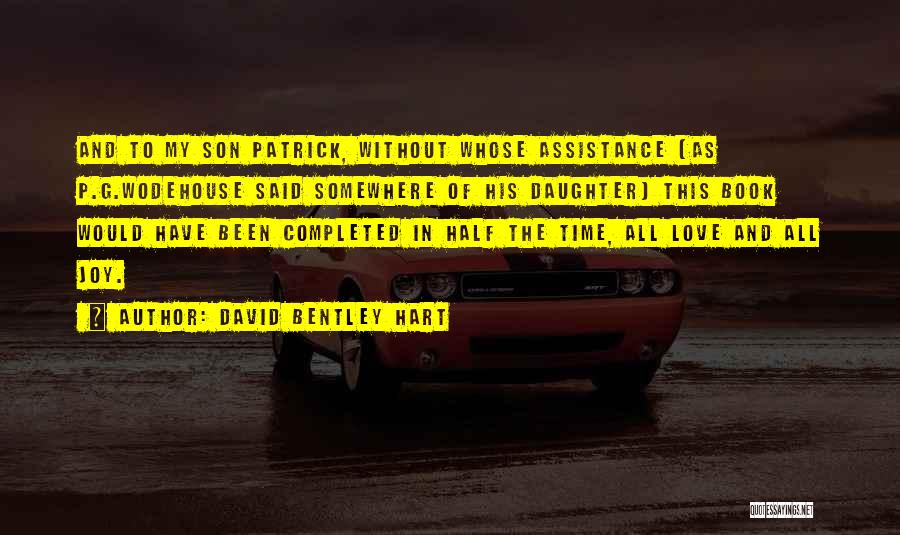 Somewhere In Time Love Quotes By David Bentley Hart