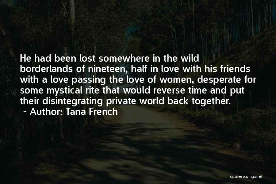 Somewhere In Time Love Quotes By Tana French