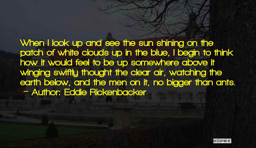 Somewhere On The Earth Quotes By Eddie Rickenbacker