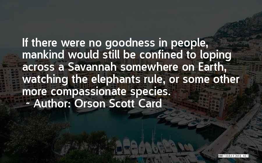 Somewhere On The Earth Quotes By Orson Scott Card