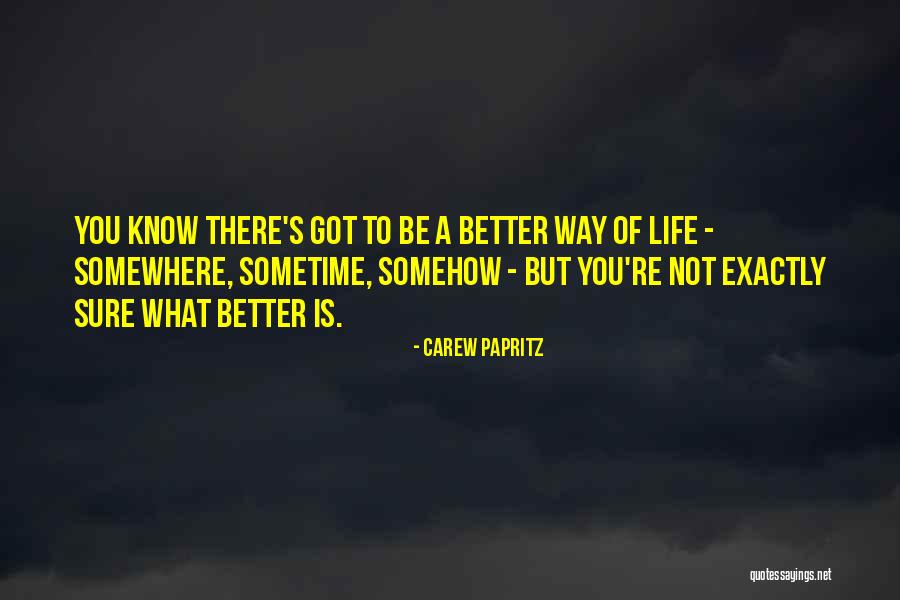 Somewhere Quote Quotes By Carew Papritz Somewhere Quote Quotes By Carew Papritz