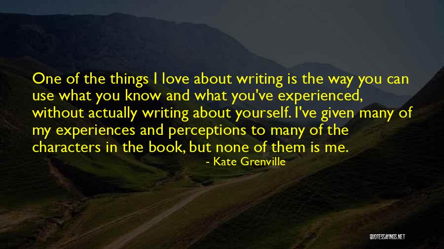 Somiglianza Quotes By Kate Grenville Somiglianza Quotes By Kate Grenville
