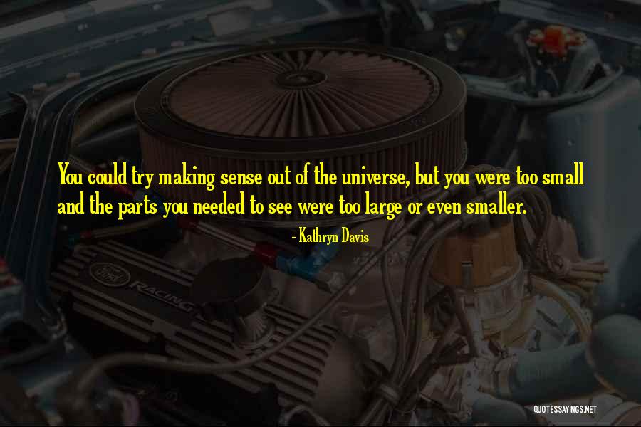 Somite Quotes By Kathryn Davis Somite Quotes By Kathryn Davis
