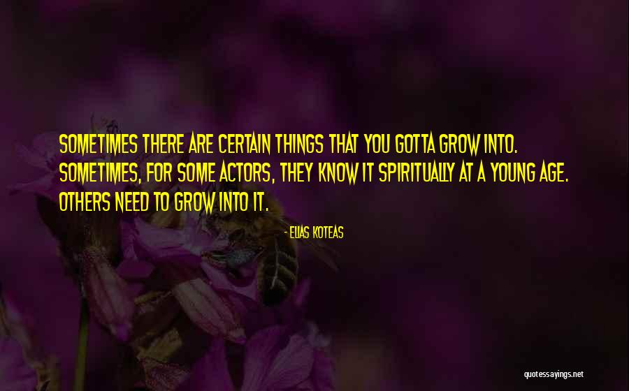 Somito Quotes By Elias Koteas Somito Quotes By Elias Koteas