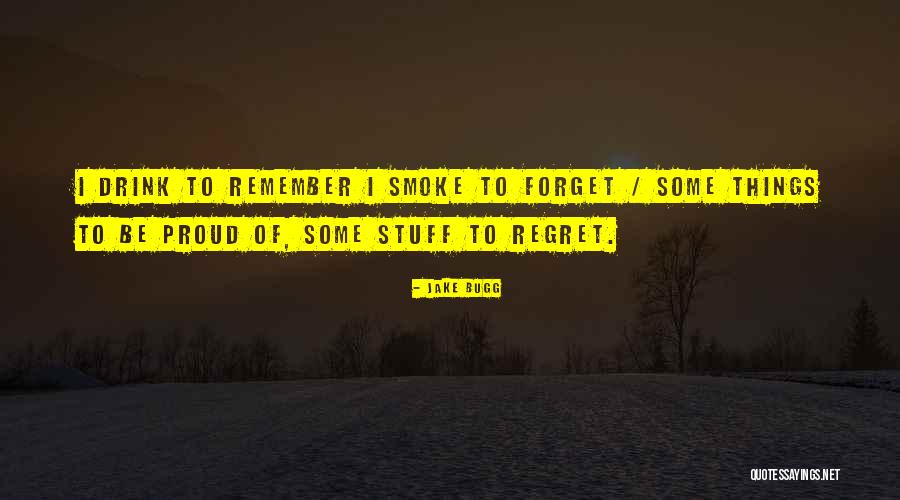 Somjit Dasgupta Quotes By Jake Bugg Somjit Dasgupta Quotes By Jake Bugg