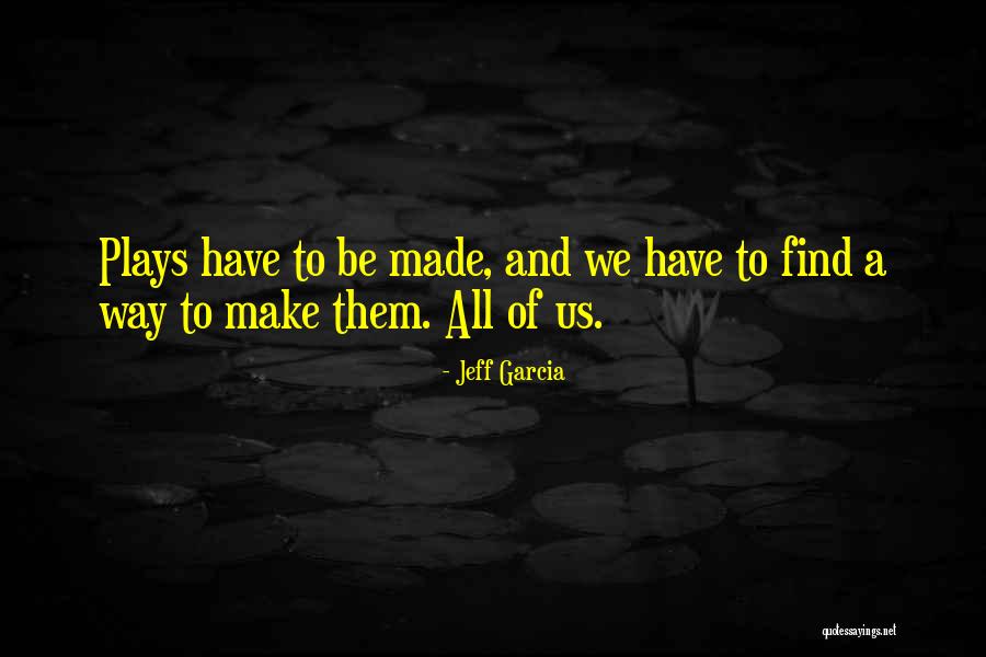 Sommatore Quotes By Jeff Garcia Sommatore Quotes By Jeff Garcia