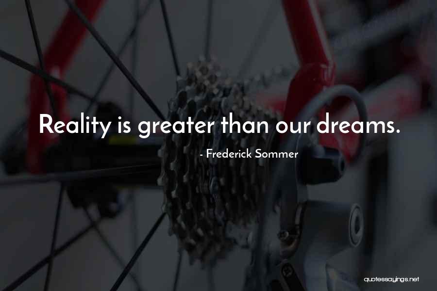 Sommer Quotes By Frederick Sommer Sommer Quotes By Frederick Sommer