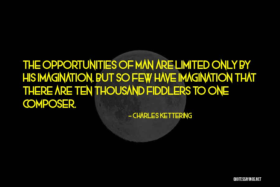 Sommergespraeche Quotes By Charles Kettering Sommergespraeche Quotes By Charles Kettering