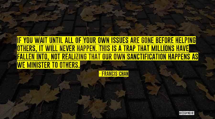 Sommerloch Green Quotes By Francis Chan Sommerloch Green Quotes By Francis Chan