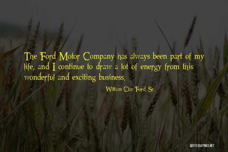 Sommet St Quotes By William Clay Ford, Sr. Sommet St Quotes By William Clay Ford, Sr.