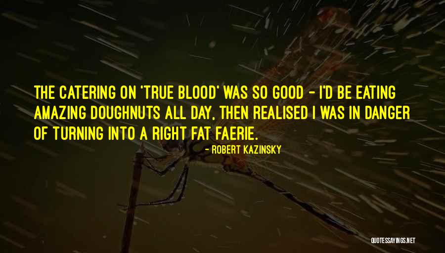 Sommige In English Quotes By Robert Kazinsky Sommige In English Quotes By Robert Kazinsky