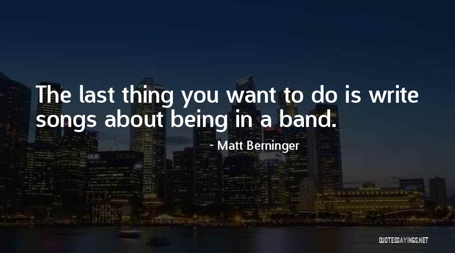 Somnambule Coeur Quotes By Matt Berninger Somnambule Coeur Quotes By Matt Berninger