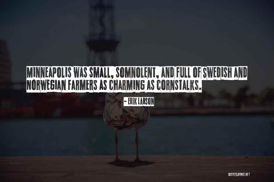 Somnolent Quotes By Erik Larson Somnolent Quotes By Erik Larson